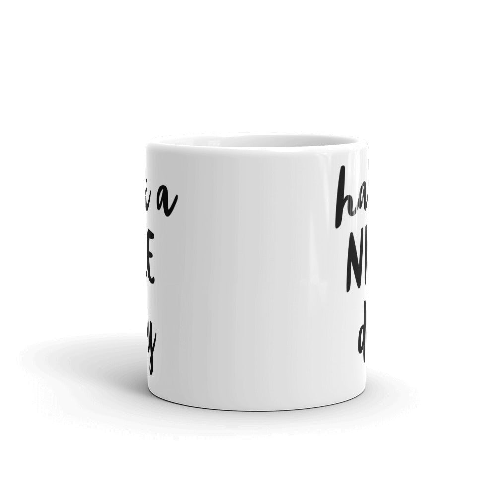 Have a Nice Day Mug